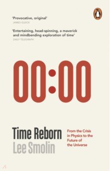 Time Reborn. From the Crisis in Physics to the Future of the Universe