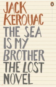 The Sea is My Brother. The Lost Novel