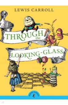 Through the Looking Glass and What Alice Found There