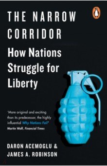 The Narrow Corridor. How Nations Struggle for Liberty