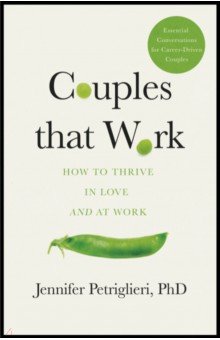 Couples that Work. How To Thrive in Love and at Work