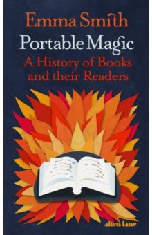 Portable Magic. A History of Books and their Readers