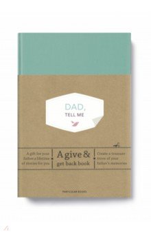 Dad, Tell Me. A give & get gack book