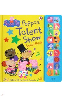 Peppa's Talent Show. Sound Book