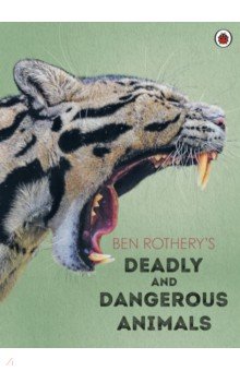 Ben Rothery's Deadly and Dangerous Animals