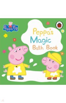 Peppa’s Magic Bath Book
