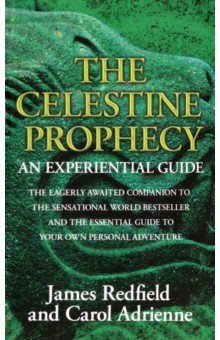 The Celestine Prophecy. An Experiential Guide
