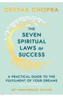The Seven Spiritual Laws Of Success