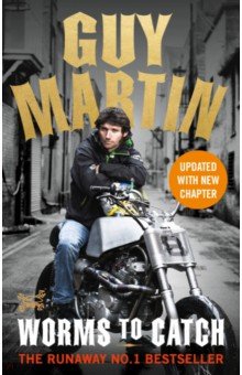 Guy Martin: Worms to Catch