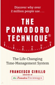 The Pomodoro Technique. The Life-Changing Time-Management System