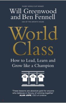 World Class. How to Lead, Learn and Grow like a Champion