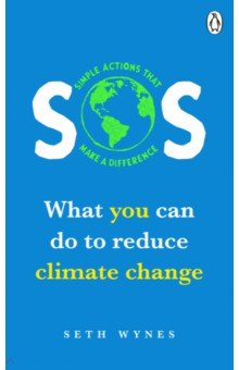 SOS. What You can Do To Reduce Climate Change