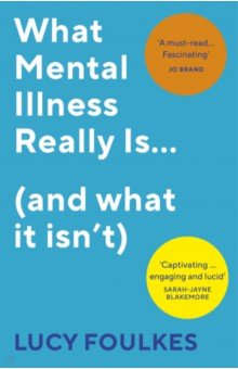 What Mental Illness Really Is… (and what it isn’t)