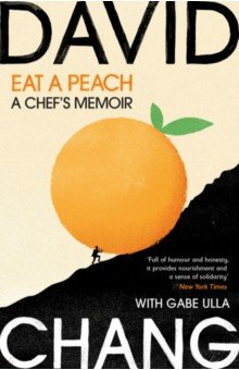 Eat A Peach. A Chef's Memoir