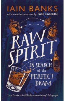 Raw Spirit. In Search of the Perfect Dram