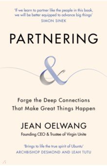 Partnering. Forge the Deep Connections that Make Great Things Happen