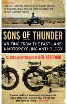 Sons of Thunder. Writing from the Fast Lane. A Motorcycling Anthology