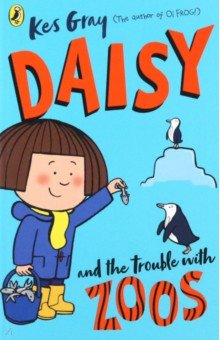 Daisy and the Trouble with Zoos