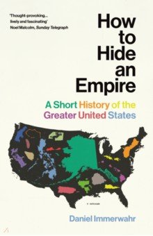 How to Hide an Empire. A Short History of the Greater United States