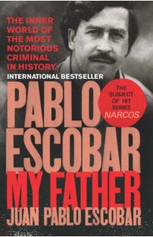 Pablo Escobar. My Father