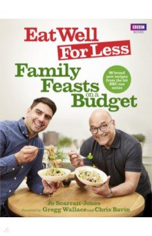 Eat Well for Less. Family Feasts on a Budget