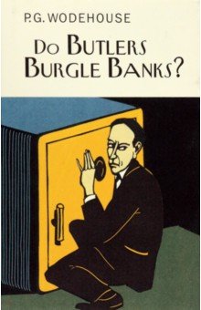 Do Butlers Burgle Banks?