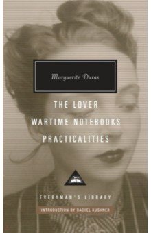 The Lover. Wartime Notebooks. Practicalities