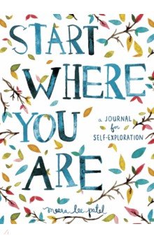 Start Where You Are. A Journal for Self-Exploration