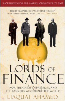 Lords of Finance. 1929, The Great Depression, and the Bankers who Broke the World