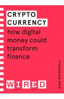 Cryptocurrency. How Digital Money Could Transform Finance