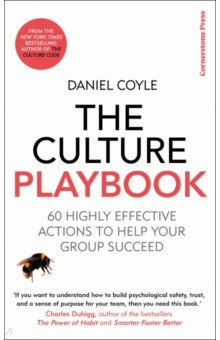 The Culture Playbook. 60 Highly Effective Actions to Help Your Group Succeed