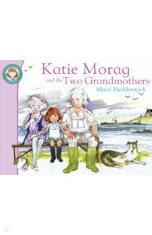 Katie Morag And The Two Grandmothers