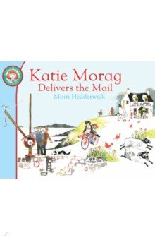 Katie Morag Delivers the Mail