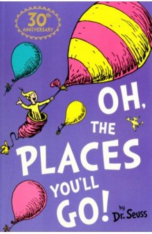 Oh, The Places You'll Go