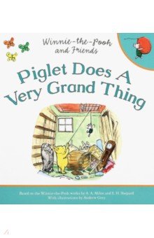 Piglet Does a Very Grand Thing