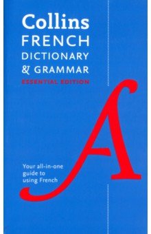 French Dictionary and Grammar. Essential Edition