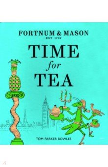 Fortnum & Mason. Time for Tea