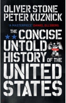 The Concise Untold History of the United States