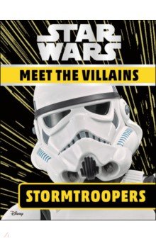 Star Wars. Meet the Villains. Stormtroopers