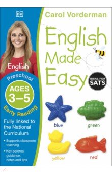English Made Easy. Early Reading. Ages 3-5 Preschool. Supports the National Curriculum