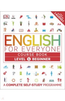 English for Everyone Course Book Level 1 Beginner. A Complete Self-Study Programme