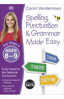 Spelling, Punctuation & Grammar Made Easy. Ages 8-9. Key Stage 2