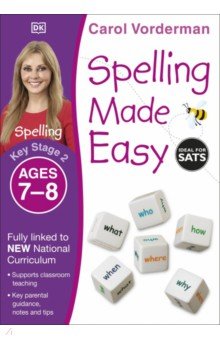 Spelling Made Easy. Ages 7-8. Key Stage 2