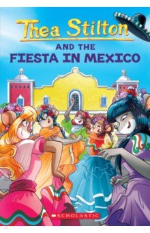 Thea Stilton and the Fiesta in Mexico