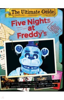 Five Nights at Freddy's. The Freddy Files Ultimate Edition