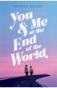 You & Me at the End of the World