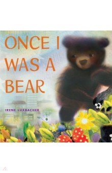 Once I Was a Bear