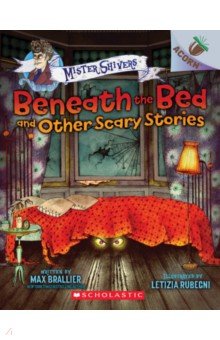 Beneath the Bed and Other Scary Stories