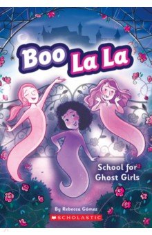 Boo La La. School for Ghost Girls