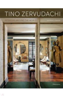 Tino Zervudachi. Interiors Around the World